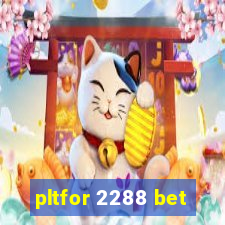 pltfor 2288 bet